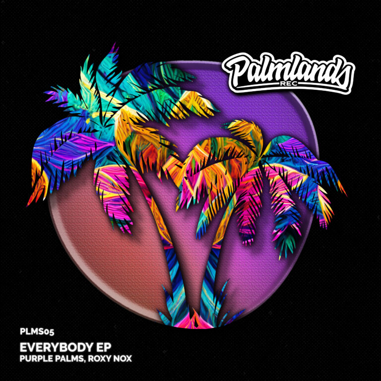 Purple Palms & Roxy Nox Everybody EP