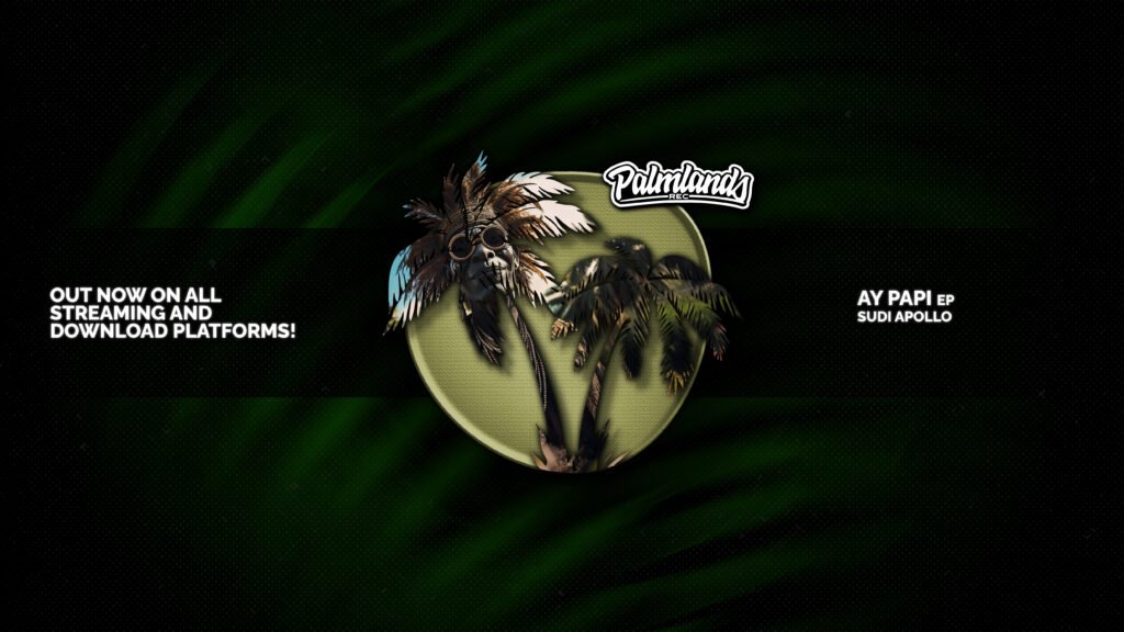“Ay Papi”: Sudi Apollo’s Delivers Latin Techno with Bass House Energy 8 Sudi Apollo - Ay Papi Ep on Palmlands Records is out now