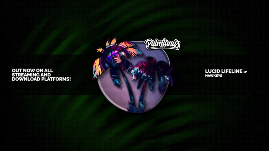 Hawkeys - Lucid Lifeline on Palmlands Records