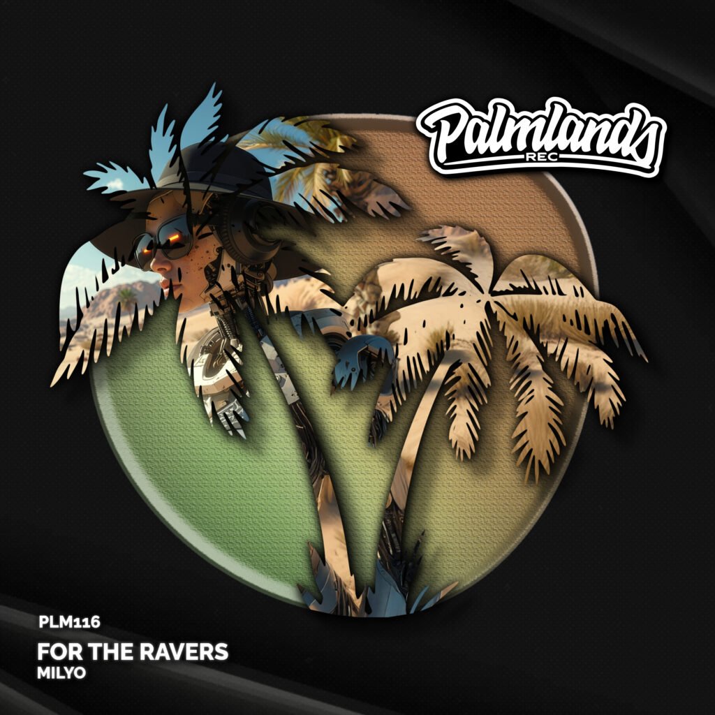 Milyo - For The Ravers EP on Palmlands Records